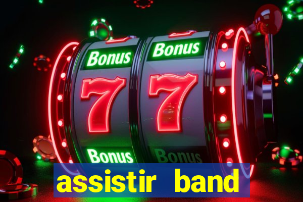 assistir band sports ao vivo gratis